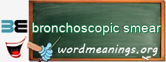 WordMeaning blackboard for bronchoscopic smear